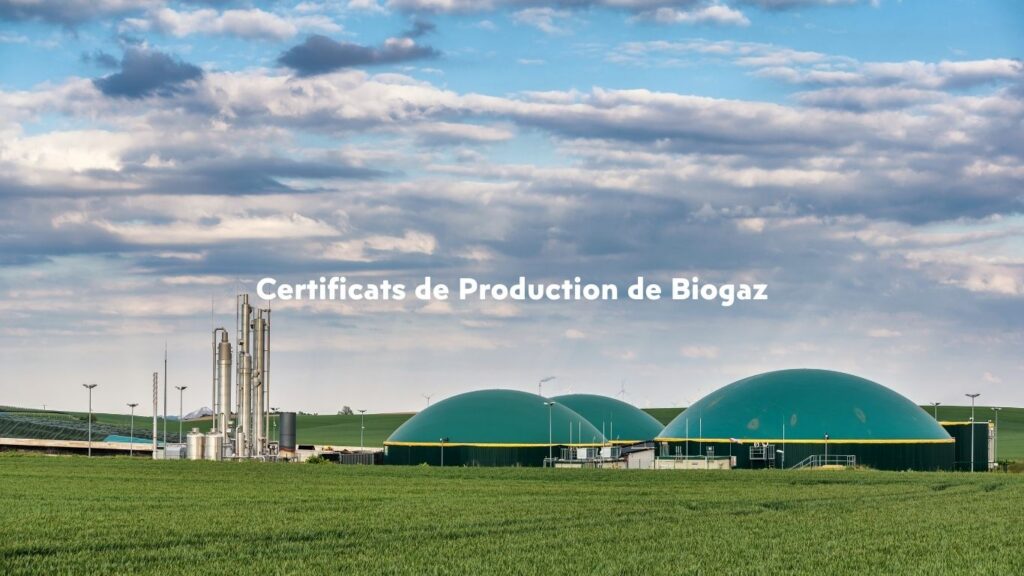 Certificats de Production de Biogaz